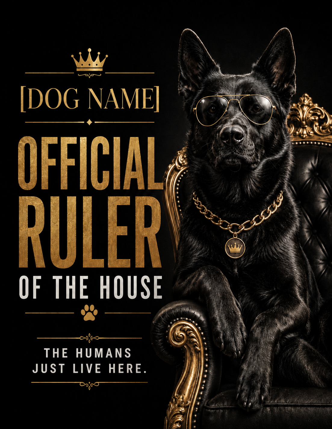 Hilarious Custom Dog Portrait, Custom Pet Portrait, Funny Dog Owner Gift – “Official Ruler of the House”