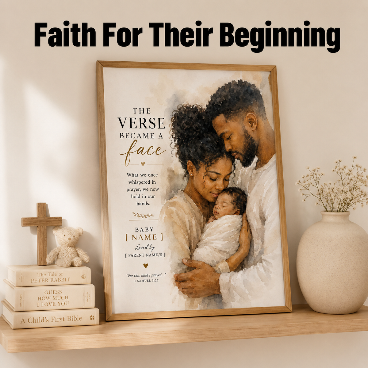 1 Samuel 1:27 Wall Art, Personalized Baby Dedication Gift, Newborn Blessing Print – “The Verse Became a Face”