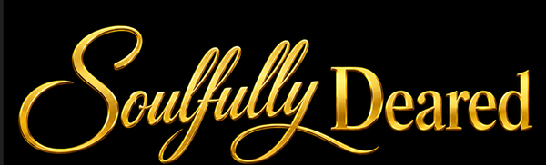 Soulfully Deared